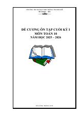 Đề cương cuối kỳ 1 Toán 10 năm 2025 – 2026 trường THPT Thanh Khê – Đà Nẵng (bản Word)